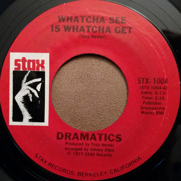 Dramatics* : Whatcha See Is Whatcha Get / Get Up And Get Down (7", Single, RE, Styrene)