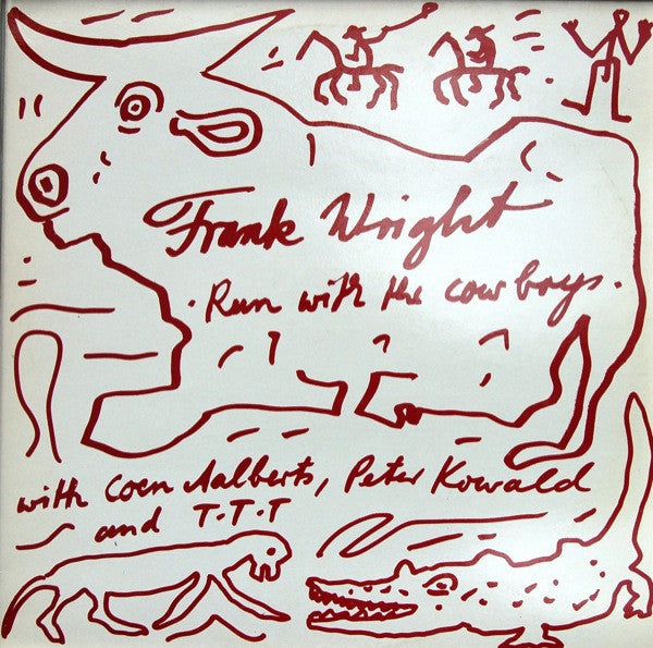 Frank Wright ~ Run With The Cowboys (Vinyl) - Djungel & Jazz