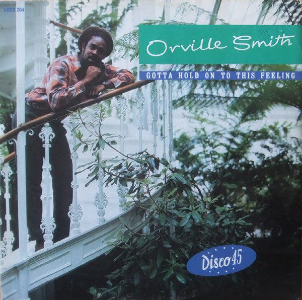 Orville Smith : Gotta Hold On To This Feeling (12")