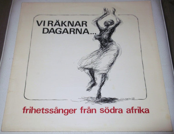 Afrikagruppernas Sånggrupp ~ Vi Räknar Dagarna ... (Frihetssånger Från Södra Afrika) (Vinyl) - Djungel & Jazz