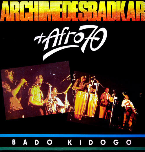 Archimedes Badkar + Afro 70 Band : Bado Kidogo (LP, Album)