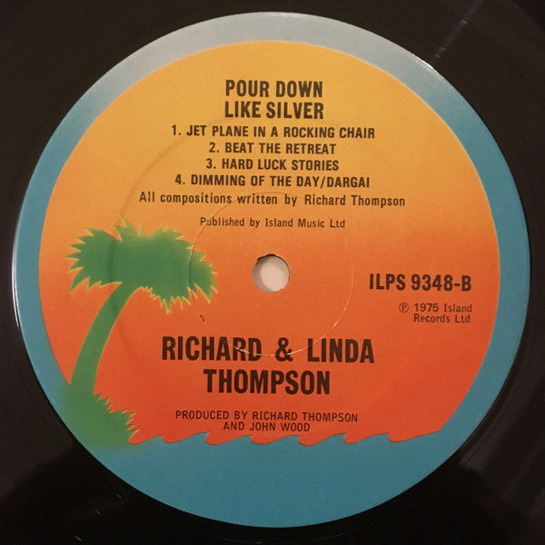 Richard & Linda Thompson : Pour Down Like Silver (LP, Album)