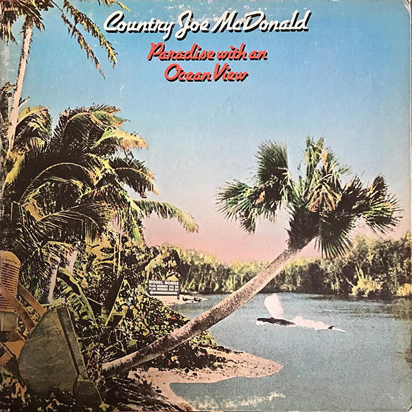 Country Joe McDonald ~ Paradise With An Ocean View (Vinyl) - Djungel & Jazz