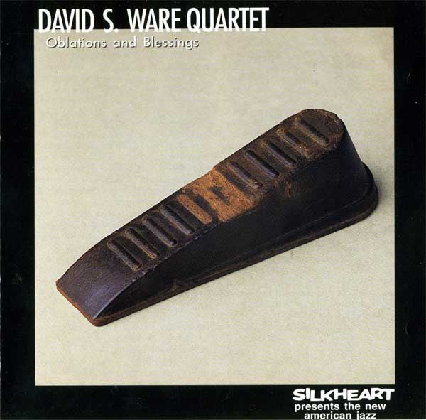 David S. Ware Quartet ~ Oblations And Blessings (Vinyl) - Djungel & Jazz