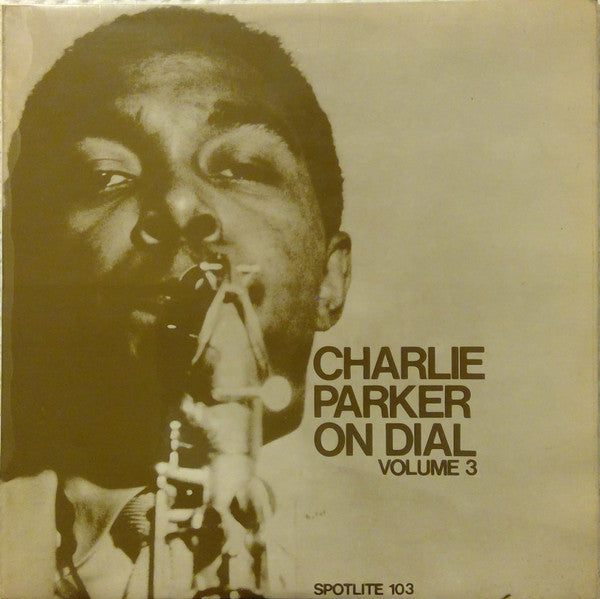 Charlie Parker : Charlie Parker On Dial Volume 3 (LP, Comp, Mono)