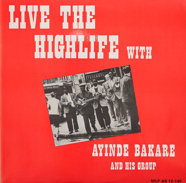 Ayinde Bakare And His Group ~ Live The Highlife With Ayinde Bakare And His Group (Vinyl) - Djungel & Jazz