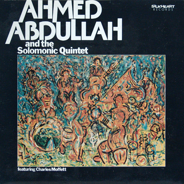 Ahmed Abdullah And The Solomonic Quintet Featuring Charles Moffett ~ Ahmed Abdullah And The Solomonic Quintet Featuring Charles Moffett (Vinyl) - Djungel & Jazz