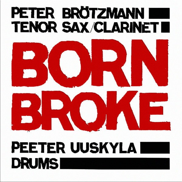 Peter Brötzmann & Peeter Uuskyla ~ Born Broke (Vinyl) - Djungel & Jazz