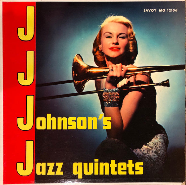 The J.J. Johnson Quintet : J.J. Johnson's Jazz Quintets (LP, Album, Mono)