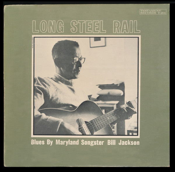 Bill Jackson (6) : Long Steel Rail (LP, Album)
