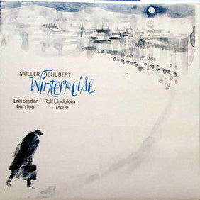 Wilhelm Müller, Franz Schubert, Erik Saedén, Rolf Lindblom ~ Winterreise (Vinyl) - Djungel & Jazz