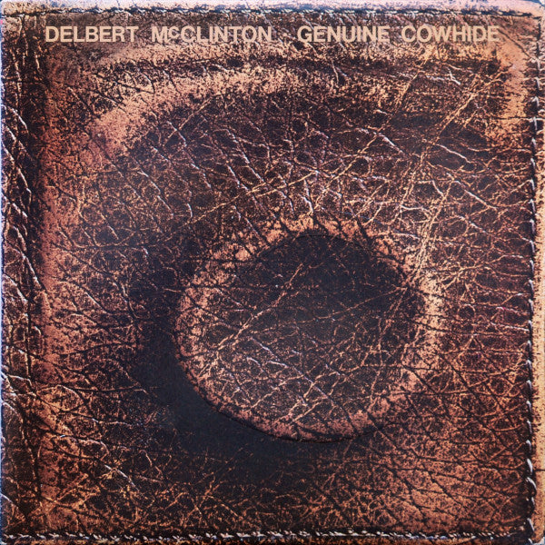 Delbert McClinton ~ Genuine Cowhide (Vinyl) - Djungel & Jazz