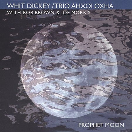 Whit Dickey / Trio Ahxoloxha ~ Prophet Moon (Vinyl) - Djungel & Jazz