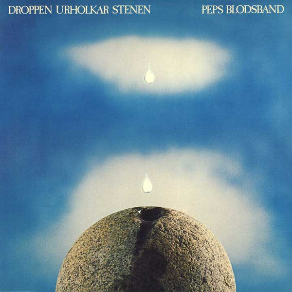Peps Blodsband : Droppen Urholkar Stenen (LP, Album)