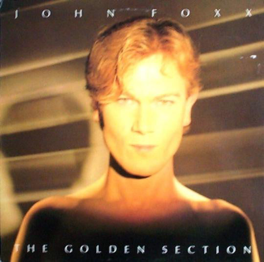 John Foxx : The Golden Section (LP, Album)
