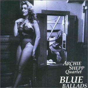 Archie Shepp Quartet ~ Blue Ballads (Vinyl) - Djungel & Jazz