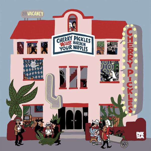 Cherry Pickles : Cherry Pickles Will Harden Your Nipples (LP, Album)