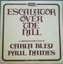 Carla Bley, Paul Haines ~ Escalator Over The Hill (Vinyl) - Djungel & Jazz