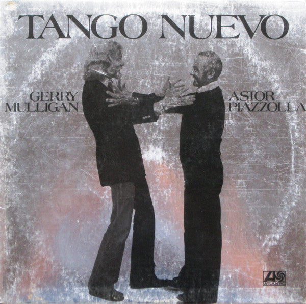 Gerry Mulligan / Astor Piazzolla ~ Tango Nuevo (Vinyl) - Djungel & Jazz
