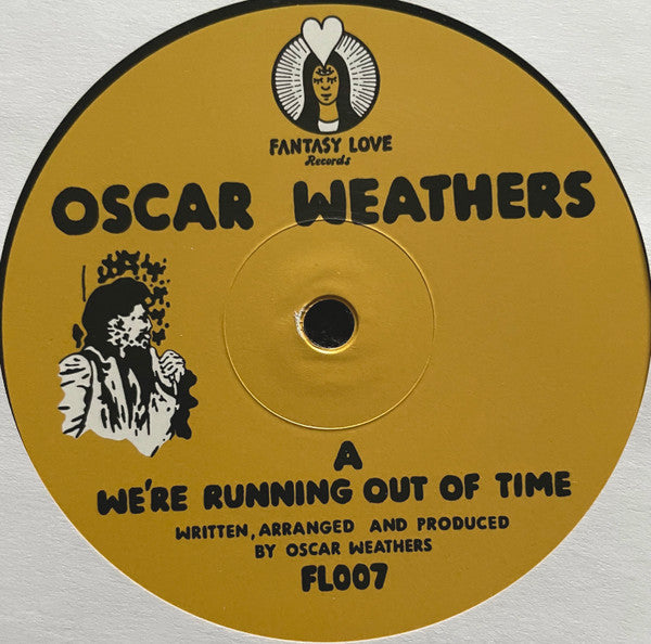 Oscar Weathers : We're Running Out Of Time (12", RE)