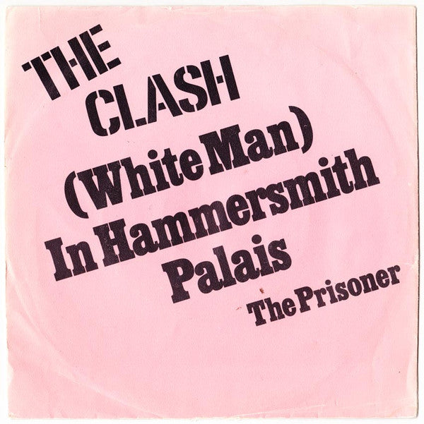 The Clash : (White Man) In Hammersmith Palais / The Prisoner (7", Single)