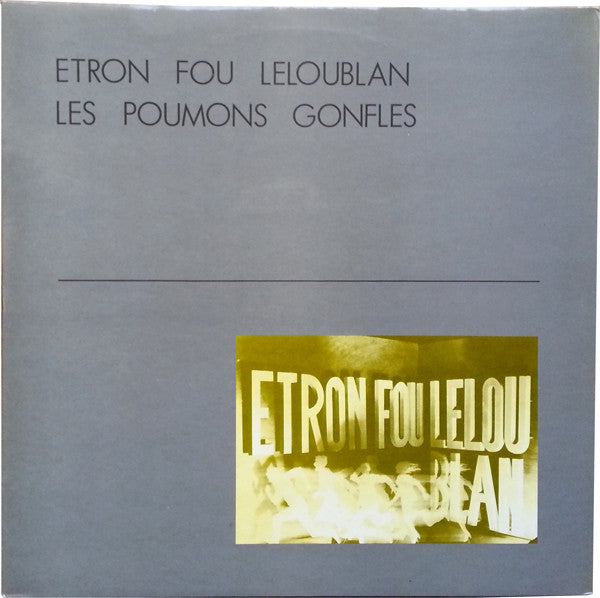 Etron Fou Leloublan : Les Poumons Gonflés (LP, Album)