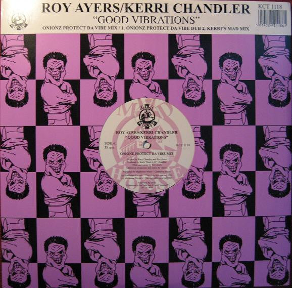 Roy Ayers / Kerri Chandler : Good Vibrations (12")
