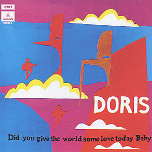 Doris : Did You Give The World Some Love Today, Baby (LP, Album)