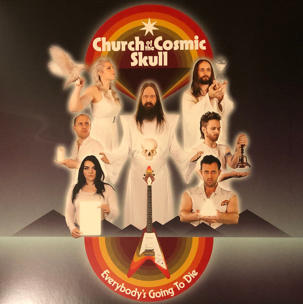 Church Of The Cosmic Skull : Everybody's Going To Die  (LP, Album, Nig)