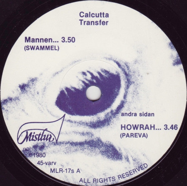 Calcutta Transfer ~ Mannen (Som På Tunnelbanan Sket) / Howrah Station (Vinyl) - Djungel & Jazz
