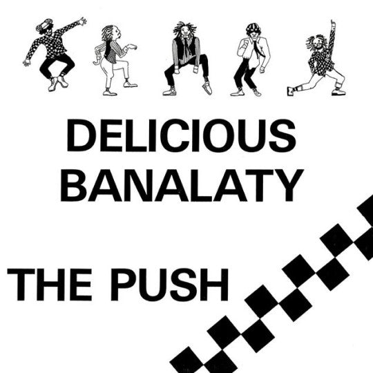 The Push : Delicious Banalaty (LP, Album)