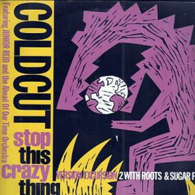 Coldcut Featuring Junior Reid And Ahead Of Our Time Orchestra : Stop This Crazy Thing (Version Excursion 2) (12")
