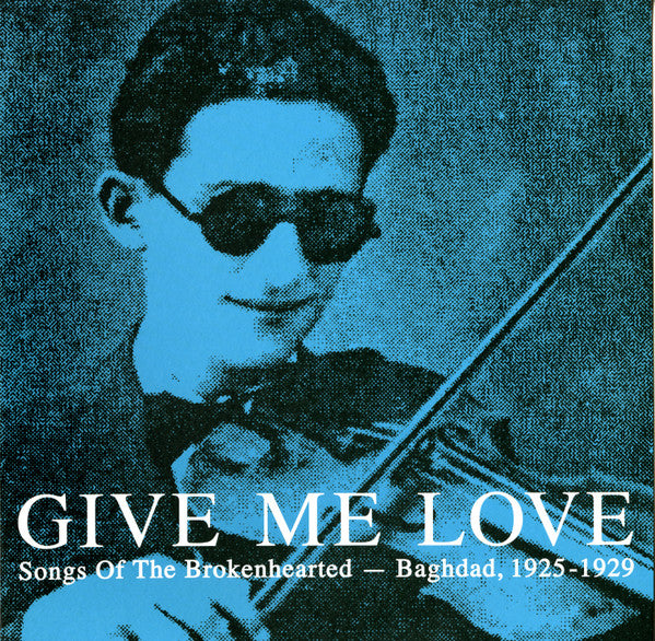 Various ~ Give Me Love: Songs Of The Brokenhearted - Baghdad, 1925-1929 (Vinyl) - Djungel & Jazz
