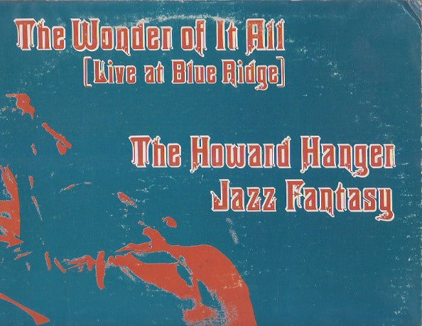 The Howard Hanger Jazz Fantasy ~ Wonder Of It All (Live At Blue Ridge) (Vinyl) - Djungel & Jazz