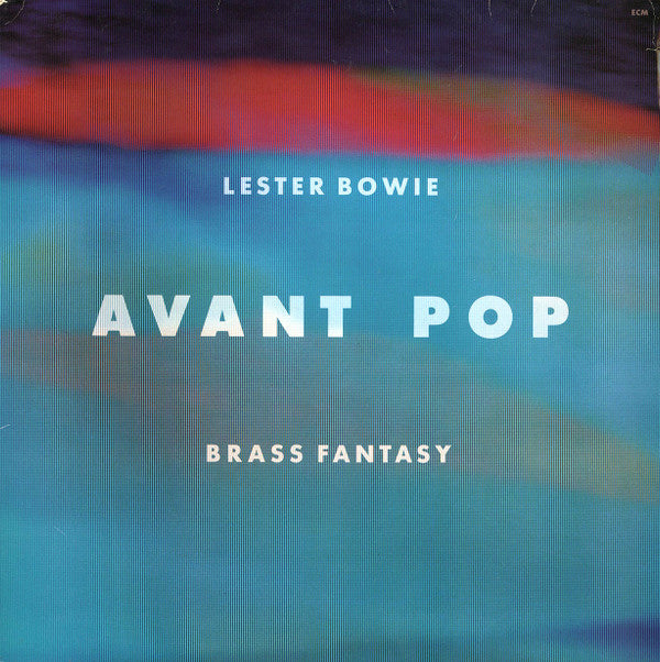 Lester Bowie Brass Fantasy ~ Avant Pop (Vinyl) - Djungel & Jazz