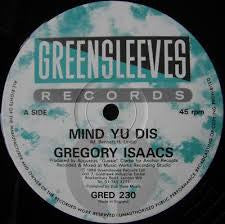 Gregory Isaacs : Mind Yu Dis (12")