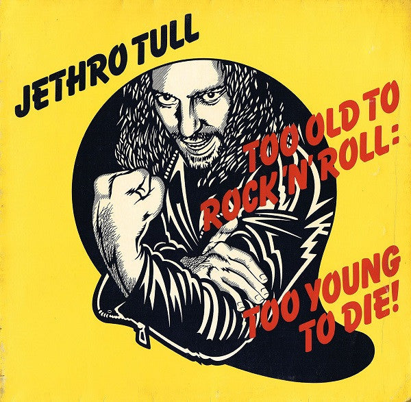 Jethro Tull ~ Too Old To Rock 'N' Roll: Too Young To Die! (Vinyl) - Djungel & Jazz