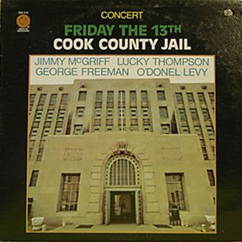 Jimmy McGriff, Lucky Thompson, George Freeman, O'Donel Levy : Concert Friday The 13th Cook County Jail (LP, Album)