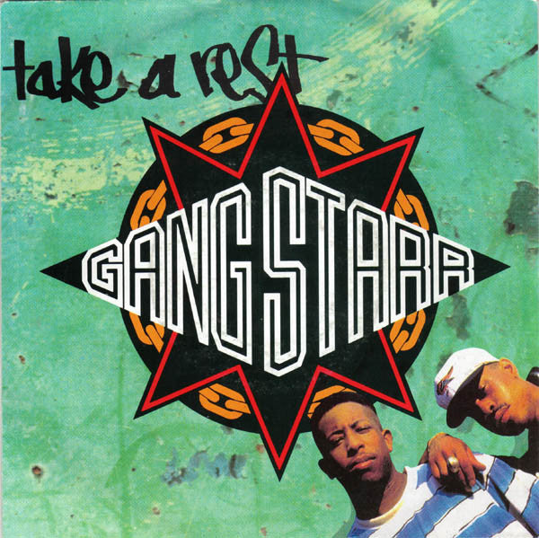 Gang Starr : Take A Rest / Who's Gonna Take The Weight (7")