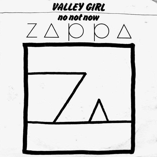 Zappa ~ Valley Girl / No Not Now (Vinyl) - Djungel & Jazz