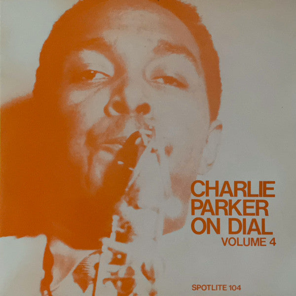 Charlie Parker : Charlie Parker On Dial Volume 4 (LP, Comp, Mono)