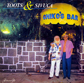 Toots* & Sivuca : Chiko's Bar (LP, Album)