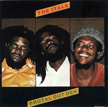 The Itals : Brutal Out Deh (LP, Album)