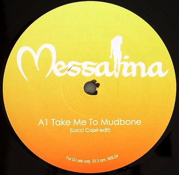 Messalina (4) : Take Me To Mudbone (12", Unofficial)