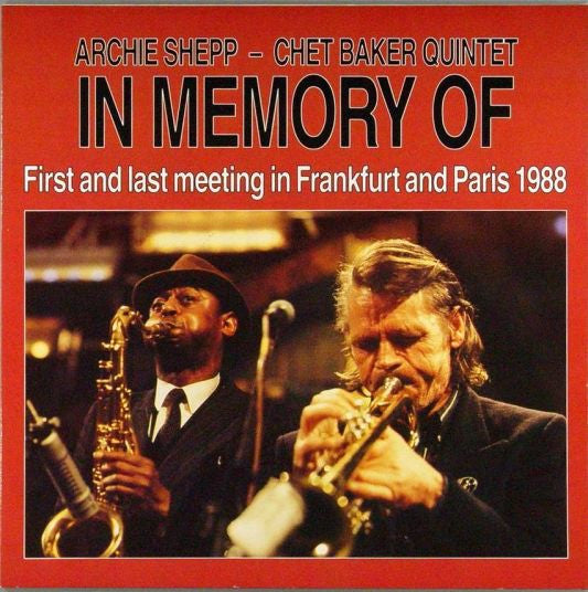 Archie Shepp - Chet Baker Quintet : In Memory Of (First And Last Meeting In Frankfurt And Paris 1988) (LP, Album)