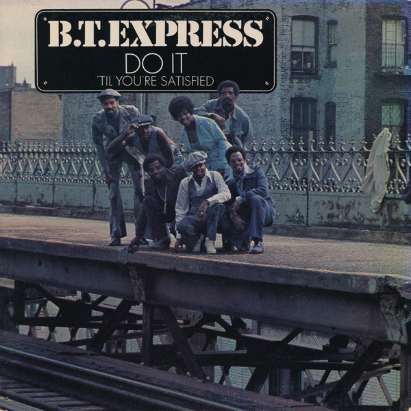 B.T. Express ~ Do It ('Til You're Satisfied) (Vinyl) - Djungel & Jazz