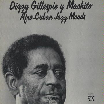 Dizzy Gillespie Y Machito ~ Afro-Cuban Jazz Moods (Vinyl) - Djungel & Jazz