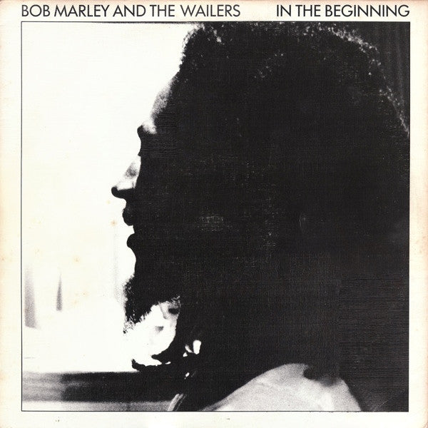 Bob Marley & The Wailers : In The Beginning (LP, Comp)