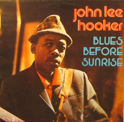 John Lee Hooker ~ Blues Before Sunrise (Vinyl) - Djungel & Jazz