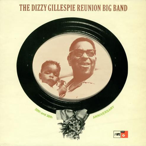 The Dizzy Gillespie Reunion Big Band : 20th And 30th Anniversary (LP, Album, RE)